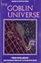 The Goblin Universe (Llewellyn's Psi-tech series)