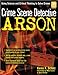 Crime Scene Detective : Arson