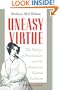 Uneasy Virtue: The Politics of Prostitution and the American Reform Tradition