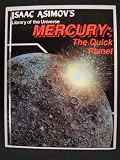 Mercury, the quick planet (Isaac Asimov's library of the universe)