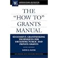 The "How To" Grants Manual: Successful Grantseeking Techniques for Obtaining Public and Private Grants, Sixth Edition (ACE/Praeger Series on Higher Education)