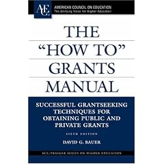The "How To" Grants Manual (ACE/Praeger Series on Higher Education)