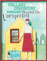 Collage Discovery Workshop: Beyond The Unexpected