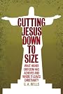 Cutting Jesus Down...