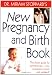 Dr. Miriam Stoppard's New Pregnancy and Birth Book