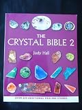 The Crystal bible 2  by Judy Hall (paperback 2009)