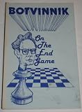 Botvinnik on the Endgame (0931462436) by Botvinnik, Mikhail