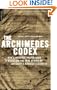 The Archimedes Codex: How a Medieval Prayer Book Is Revealing the True Genius of Antiquity's Greatest Scientist