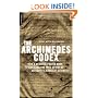 The Archimedes Codex: How a Medieval Prayer Book Is Revealing the True Genius of Antiquity's Greatest Scientist