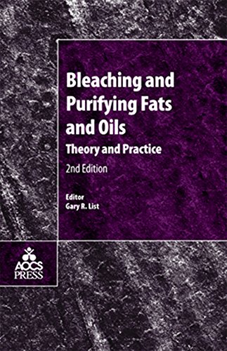 Bleaching and Purifying Fats and Oils: Theory and Practice