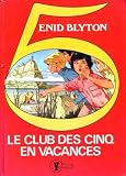 Le club des cinq en vacances - Le Club des 5 Image du produit