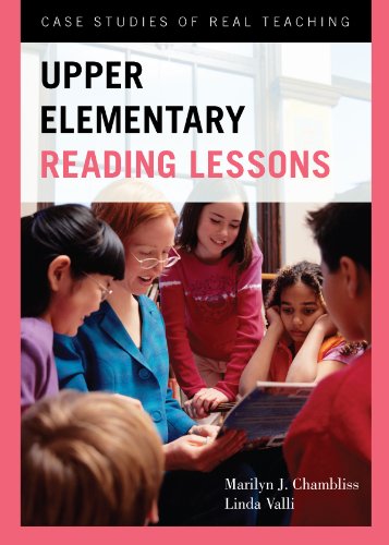 Upper Elementary Reading Lessons: Case Studies of Real Teaching