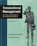 Transnational Management: Text, Cases & Readings in Cross-Border Management