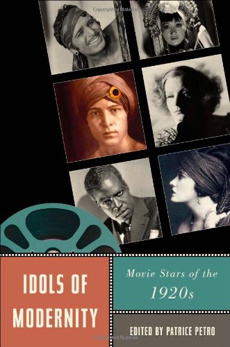 Idols of Modernity: Movie Stars of the 1920s (Star Decades: American Culture/American Cinema)