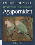 Produkt-Bild: Agaporniden. Haltung, Zucht und Farbmutation der Unzertrennlichen