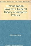 Finlandization : towards a general theory of adaptive politics