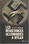 Les r�sistances allemandes � Hitler