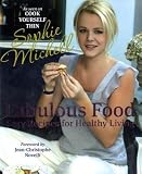 Fabulous Food 2008: Sexy Recipes for Healthy Living