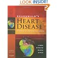 Braunwald's Heart Disease: A Textbook of Cardiovascular... by Peter LibMD, Robert O. Bonow MD, Douglas L. Mann MD FACC, and Douglas P. Zipes MD