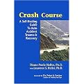 Crash Course (A Self-Healing Guide to Auto Accident Trauma and Recovery) (Illustrated) (Paperback)