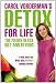 Carol Vorderman's Detox for Life: The 28 Day Detox Diet and Beyond