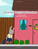 Christopher BunnyS Secret Home