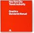 Graphics Standard Manual: New York City Transit Authority