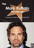 The Mark Ruffalo Handbook - Everything you need to know about Mark Ruffalo