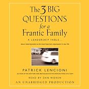 The Three Big Questions for the Frantic Family: A Leadership Fable | [Patrick Lencioni]