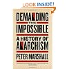 Demanding the Impossible: A History of Anarchism