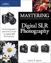 Mastering Digital SLR Photography