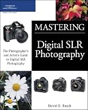 Mastering Digital SLR Photography (Mastering)