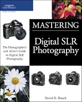 Mastering Digital SLR Photography