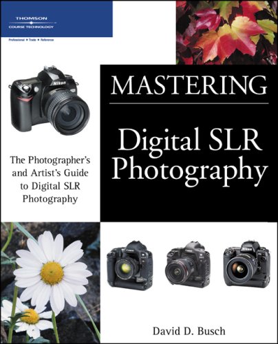 Mastering Digital Slr Photography
