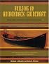 Building an Adirondack Guideboat: Wood Strip Reproductions of the Virginia