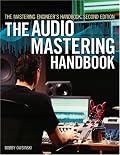 The Mastering Engineer's Handbook, Second Edition: The Audio Mastering Handbook