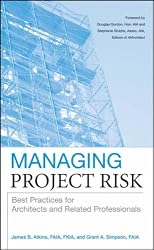 Managing Project Risk: Best Practices for Architects and Related Professionals