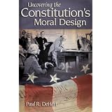 Uncovering the Constitution's Moral Design