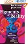Figments of Reality: The Evolution of the Curious Mind