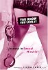 You Know You Love It : Lessons in Sexual Mischief