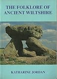 Folklore of ancient Wiltshire