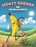 Monty Banana and the roller skates