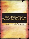 The Black Arrow: A Tale of the Two Roses. Illustrated by N.C. Wyeth