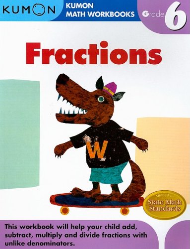 Grade 6 Fractions (Kumon Math Workbooks) (Kumon Math Workbooks)