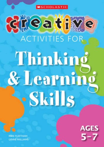 Thinking and Learning Skills Ages 5-7 (Creative Activities For...)