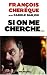 Si on me cherche...