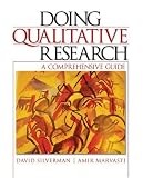 Doing Qualitative Research: A Comprehensive Guide David Silverman, Amir Marvasti