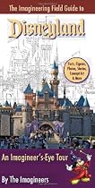 Imagineering Field Guide to Disneyland, The