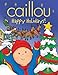 Caillou: Happy Holidays! (Caillou (Hardcover))