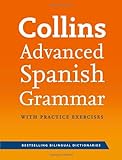 Collins advanced Spanish grammar : with practice exercises